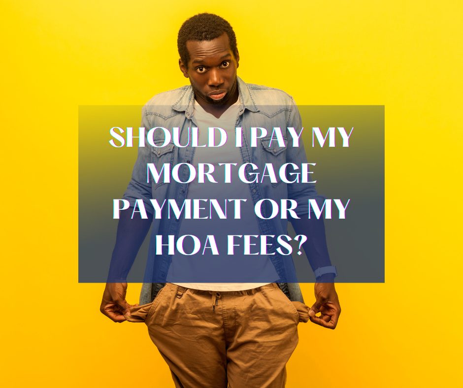 pay mortgage or HOA