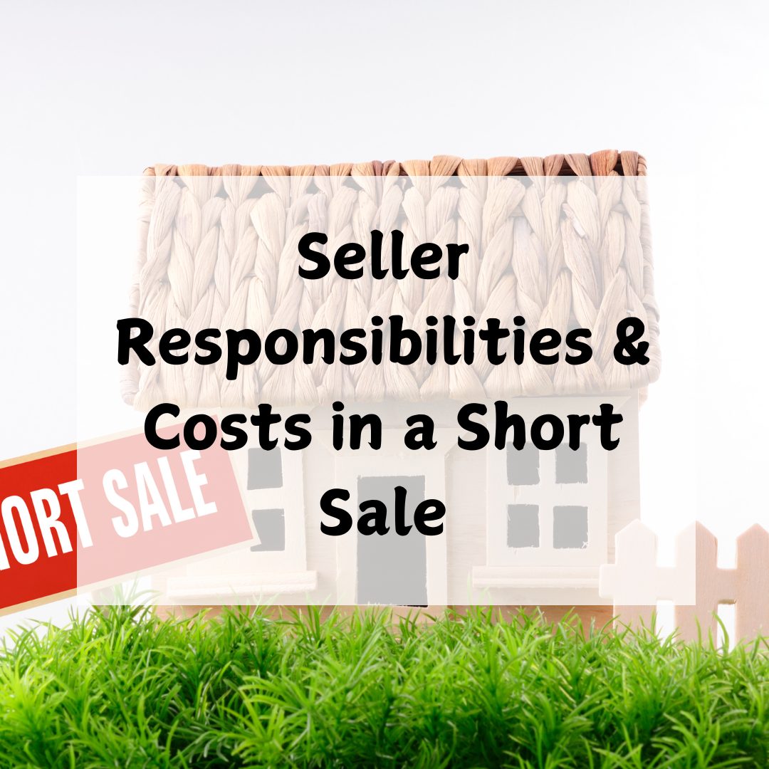 sellers costs in a short sale seller costs and responsibilities in a short sale